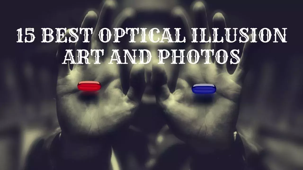 15 BEST OPTICAL ILLUSION