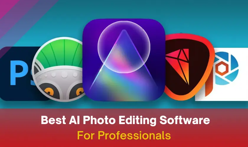 Best AI Photo Editing Software for Professionals, luminar, lensa, photo and video editing, image ai,