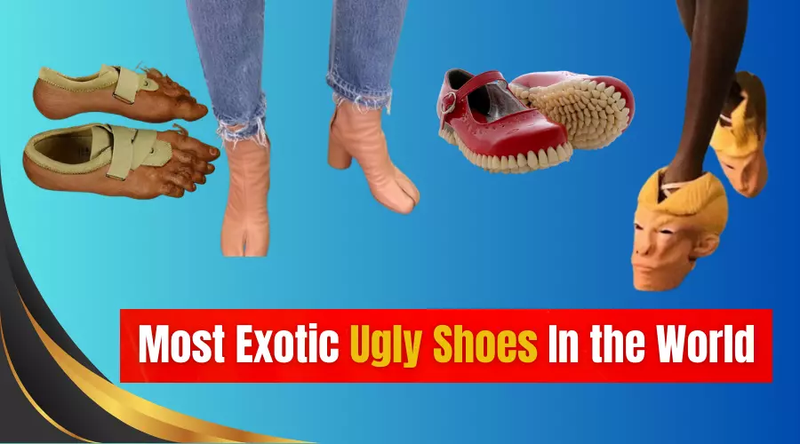 Most Exotic Ugly Shoes in the World
