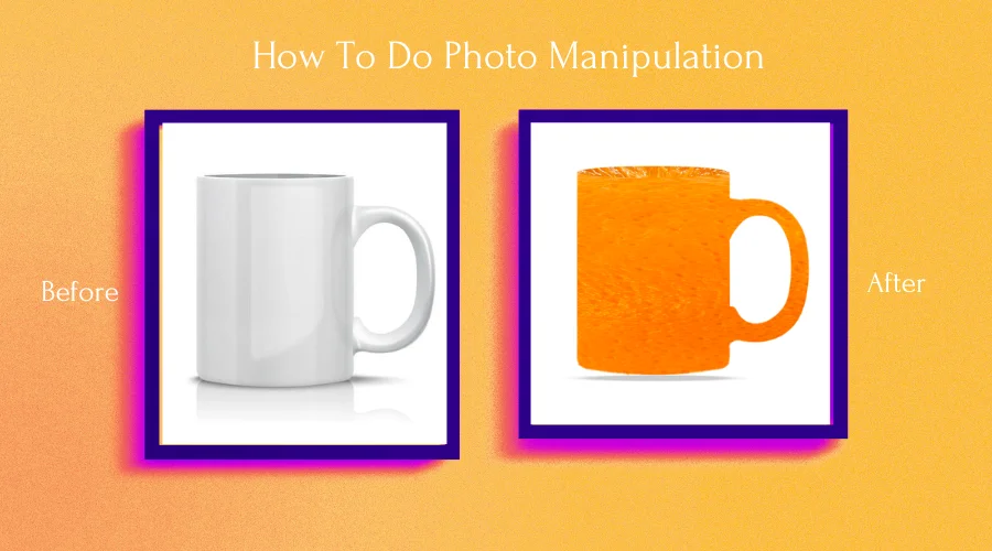 How To Do Photo Manipulation