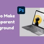 How to Make Transparent Background