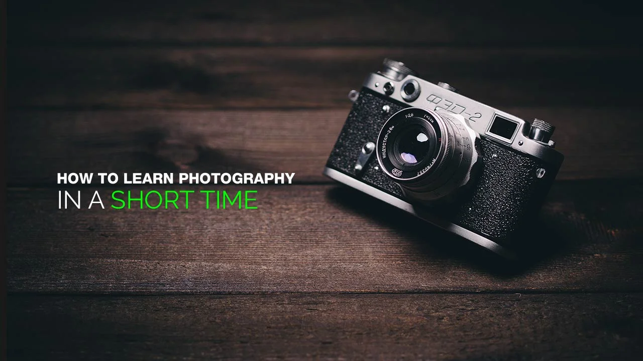How to learn photography in a short time